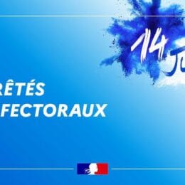 Arrêtés préfectoraux réglementant les festivités autour et pendant le 14 juillet 2026